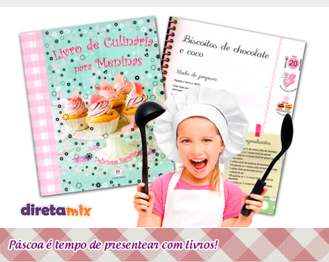 Nesta Pscoa, Presenteie com Livros! Livro de Culinria para Meninas: de R$25,00 por APENAS R$12,50!!!
